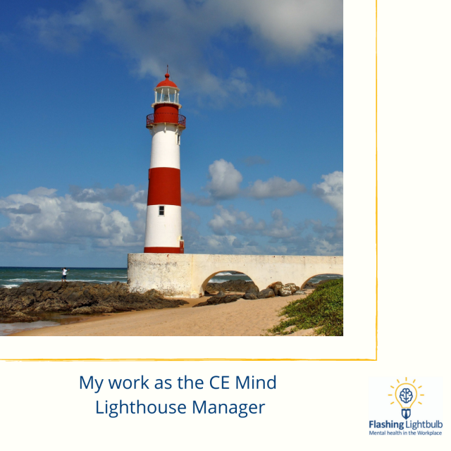 My work as the CE Mind Lighthouse manager